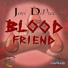 BLOOD FRIEND - Jovi DiPree