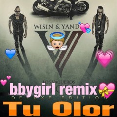 Wisin y Yandel-Tu olor (bbygirl remix)