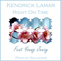 Kendrick Lamar - Right On Time(ft Young Jeezy) Prod by Toozus