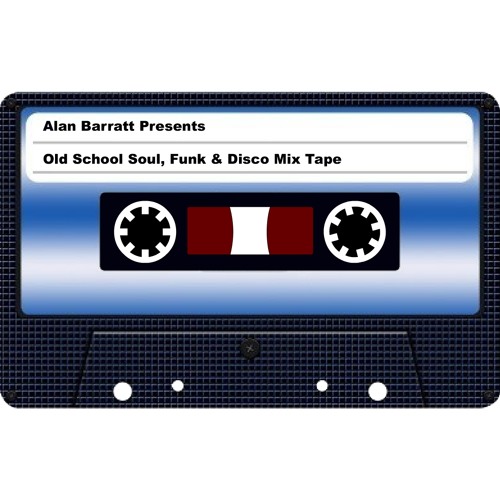 Alan Barratt - Old School Soul, Funk & Disco Mix Tape