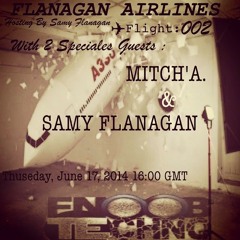 Fly# 002 w/ Samy Flanagan  << ON FNOOB RADIO ⫷ FLANAGAN AIRLINES SHOW ⫸