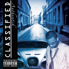 Authentik - CLASSIFIED - 08 I'm Not Ready Featuring 4Sho