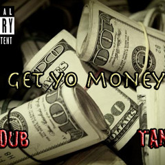 Get Yo Money Jdub Ft. CashnovaTan