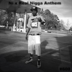 Real Nigga Anthem