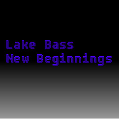 [Progressive House] Lake Bass - New Beginnings (Remastered) *Free DL*