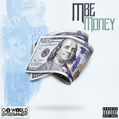 MBE - Money [Prod. @Mistrobabe}