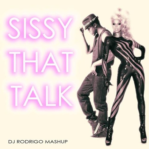 RuPaul Vs Jason Derulo - Sissy That Talk To Me (DJ Rodrigo Mashup)
