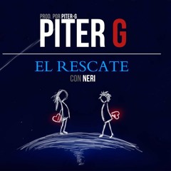Piter G - El Rescate (Con Neri)