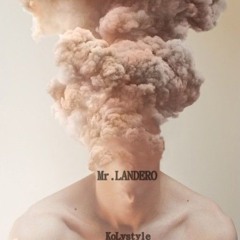 Mr.LANDERO - KoLystyle - (Dub)