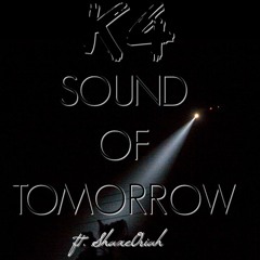 Sound Of Tomorrow (ft. Shaxe Oriah)
