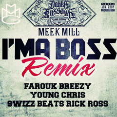 MEEK MILL I'MA BOSS REMIX