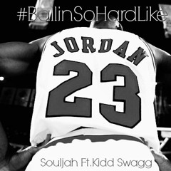 Ballin So Hard Like Jordan Ft. Souljah
