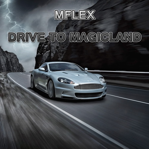 Mflex - Drive to Magicland