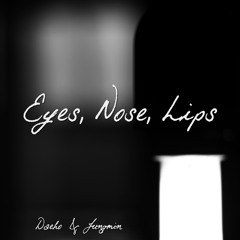 Taeyang - Eyes, Nose, Lips (눈코입) Cover - WATCH ON YOUTUBE