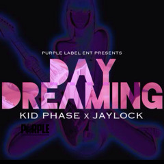 Day Dreaming - Jay Lock Feat Kid Phase
