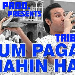 hum pagal nahin hain_Tribal mix(Demo)