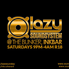 LAZY SOUNDSYSTEM@THE BUNKER19:7:2014  PART 2