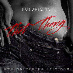 05 Futuristic - That Thang (produced by J-Beam)