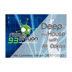 "Deep in The House with Ali Özkan" Radyo Vizyon 93.00 20.07.2014