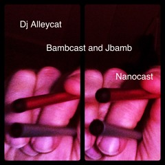 Nanocast 7 bambcast Alleycat remix,Russian surf rock, beatniks, cafés, destruction via humor