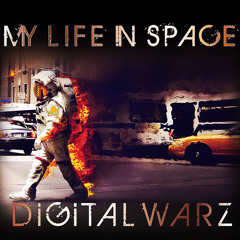 DigitalWarz - My Life In Space - Lyrics In Description - FREE DL
