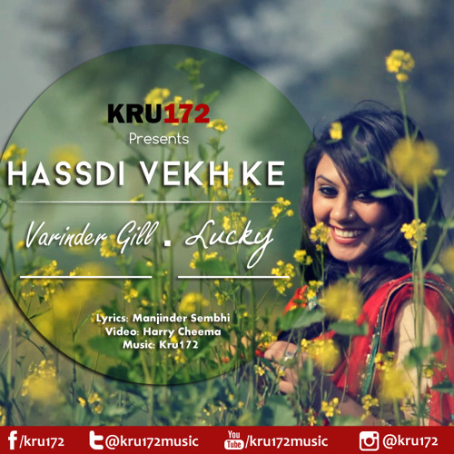 Varinder Gill & Lucky- Hassdi Vekh Ke [Prod. Kru172]
