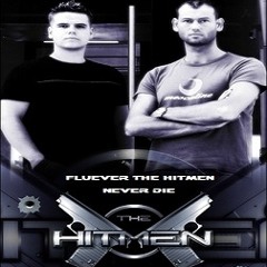Fluever - The Hitmen Never Die (Original Mix)