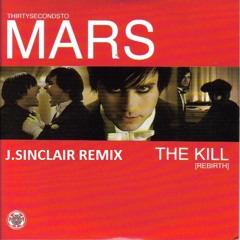30 Seconds To Mars - The Kill - J.sinclair Remix