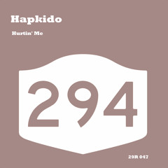 Hapkido - Hurtin Me (Original Mix)