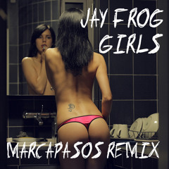 Jay Frog - Girls (Marcapasos Remix) Snippet