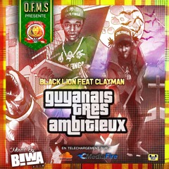 Clay-Man Feat Black-Lion_Guyanais Très Ambitieux_ (Magnum-Sound )2014°