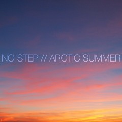 No Step - Arctic Summer