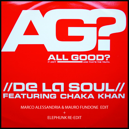 Stream De La Soul Ft Chaka Khan - All Good? (Elephunks Re - Edit) FREE  DOWNLOAD by MauroFundone | Listen online for free on SoundCloud