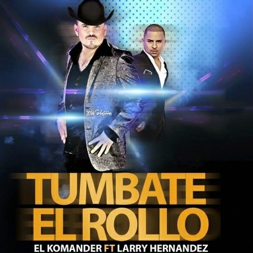 El komander. Ft larry hernandes _tumbate el rollo 2014