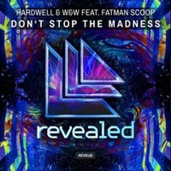 Hardwell and W&W -- Dont Stop The Madness -- (Zkrollo Bootleg/Edit/Remix) *FREE DOWNLOAD*