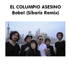 El Columpio Asesino - Babel (Síbaris Remix)