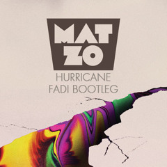 Fadi X Mat Zo - Hurricane (Fadi Bootleg)