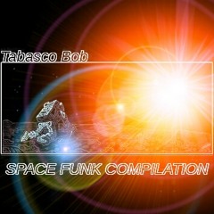 Tabasco Bob - Space Funk Compilation