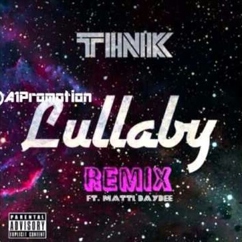 Tink ft. Matti Baybee - Lullaby ( Remix )