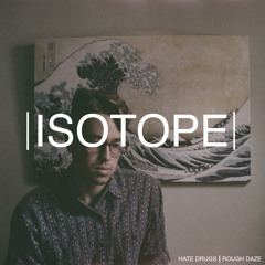 HATE DRUGS - ISOTOPE - SINGLE