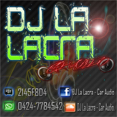 1. DJ LA LACRA CAR AUDIO (2014)