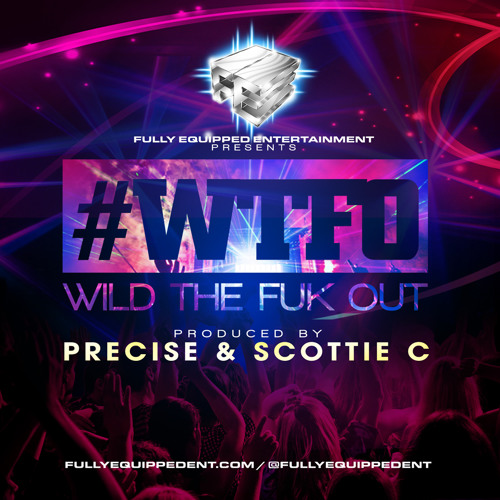 #WTFO - DJPRECISE & SCOTTIE C