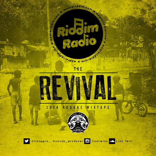 Riddim Radio Presents- The Revival 2014 Reggae Mixtape (Lion Twin)