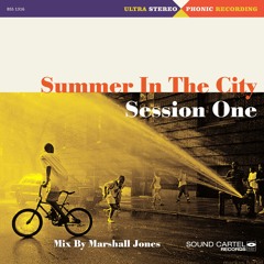 Marshall Jones Pres. Summer In The City (Session One)