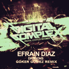 Efrain Diaz - Dragons (Goker Gomez Remix)