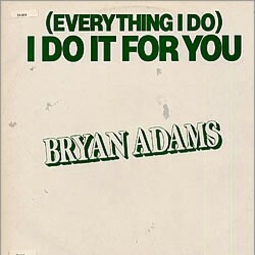 Bryan adams cd. Bryan adams (everything i do) i do it for you обложка. Everything i do i do it for you. Everything i do bryan adams аккорды. Робин гуд принц воров 1991 постер.