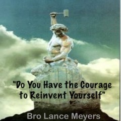 Rev Lance Meyers - Do You Have The Courage To Reinvent Yourself