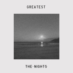 The Nights - Greatest (demo)