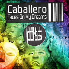 Caballero Feat. Ra - Faces On My Dreams [ SoundCloud Clip ]