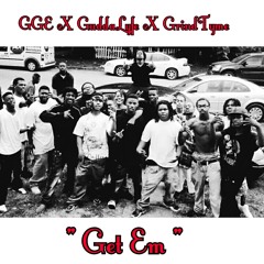 Get Em - Snoop (GGE) + Thrax (Guddalyfe) + lil Doe (Grindtyme)